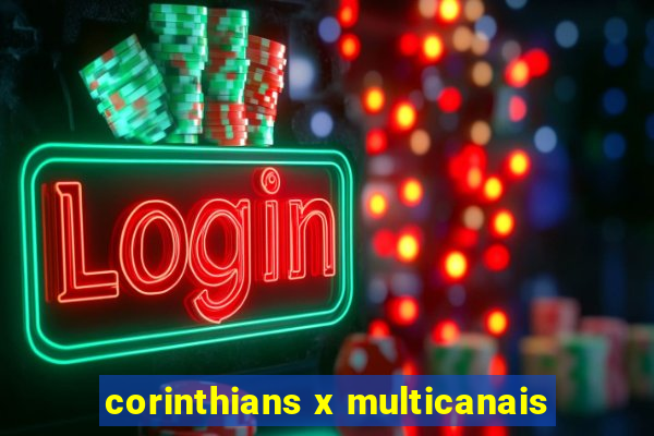 corinthians x multicanais